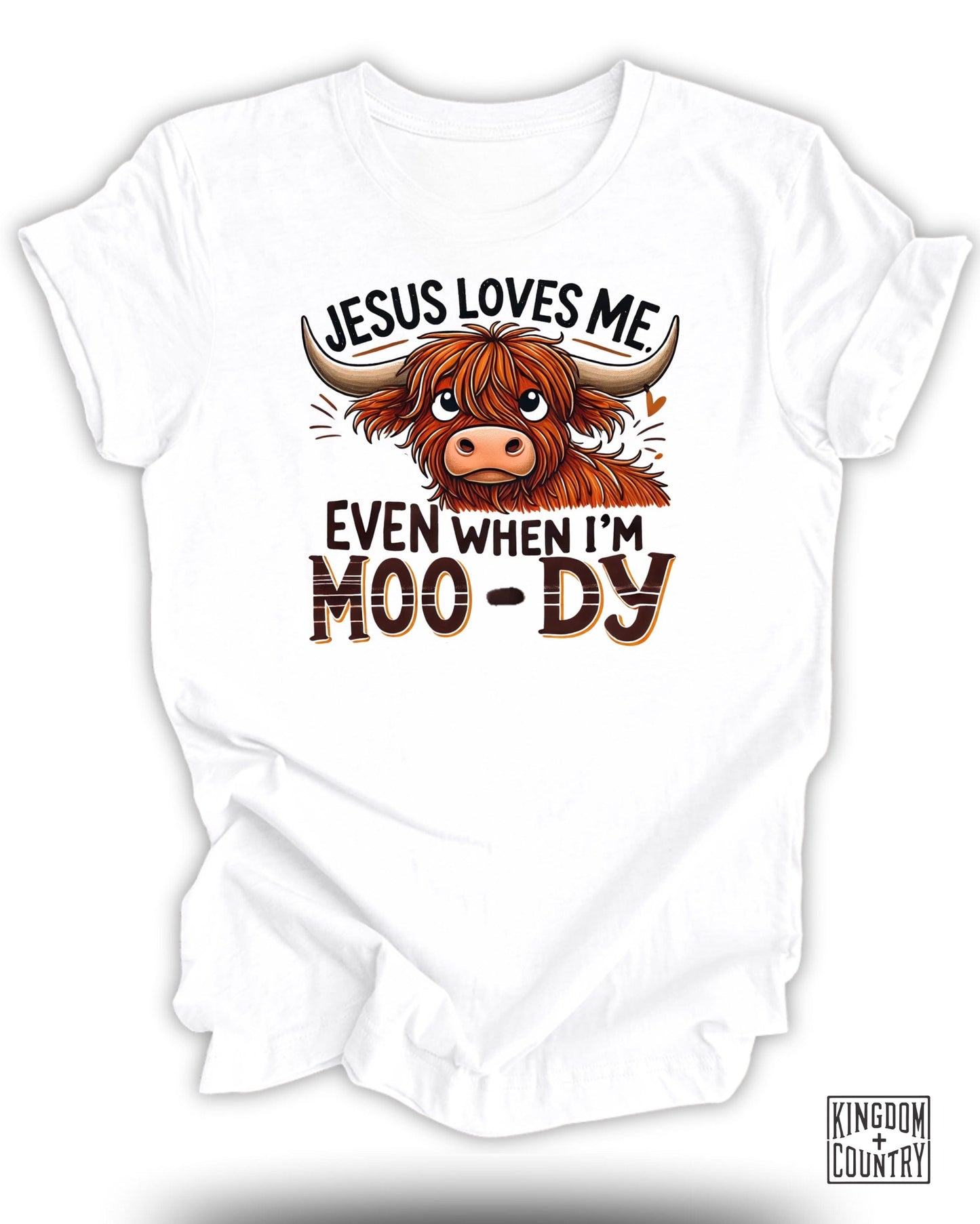 Jesus Loves Me Even When I'm Moo-dy T-shirt product type