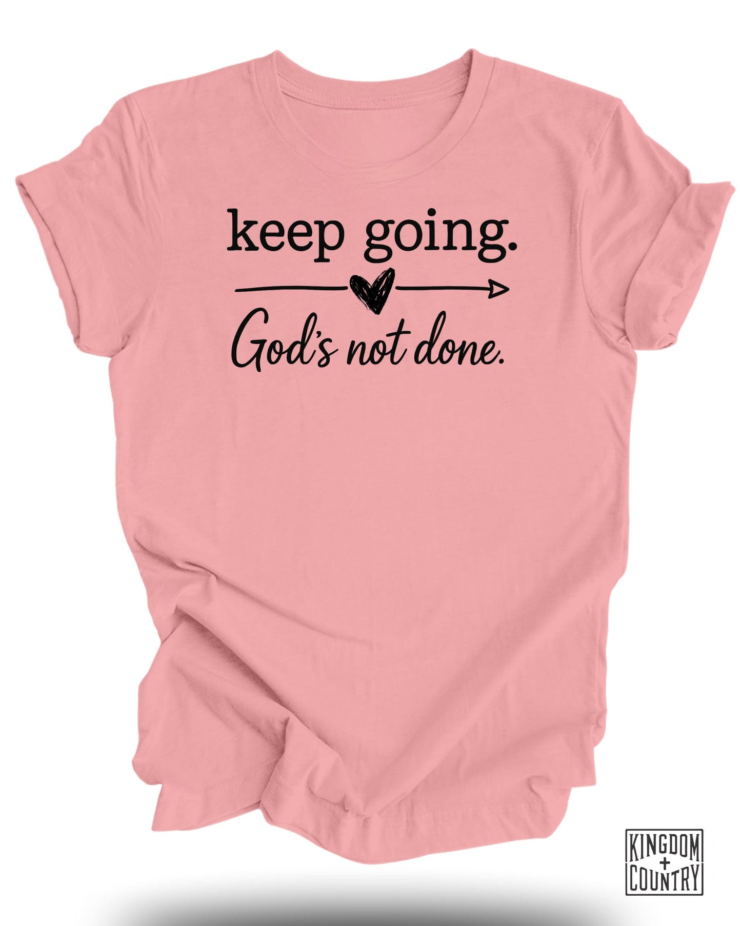Keep Going God's Not Done Inspirational Product