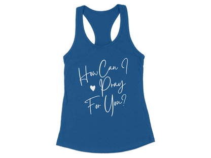 How Can I Pray For You Inspirational Tank Top product type