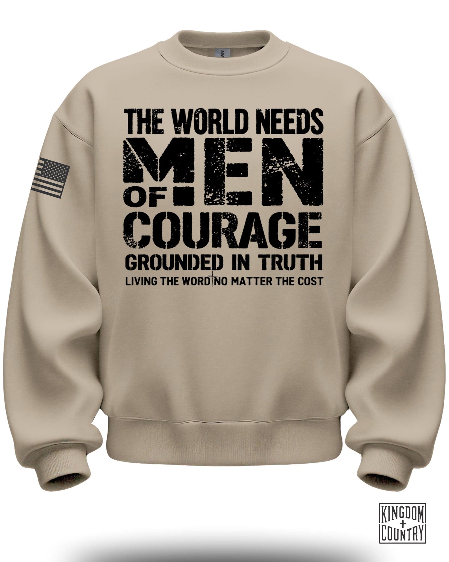 The World Needs Men of Courage Grounded in Truth Sweatshirt