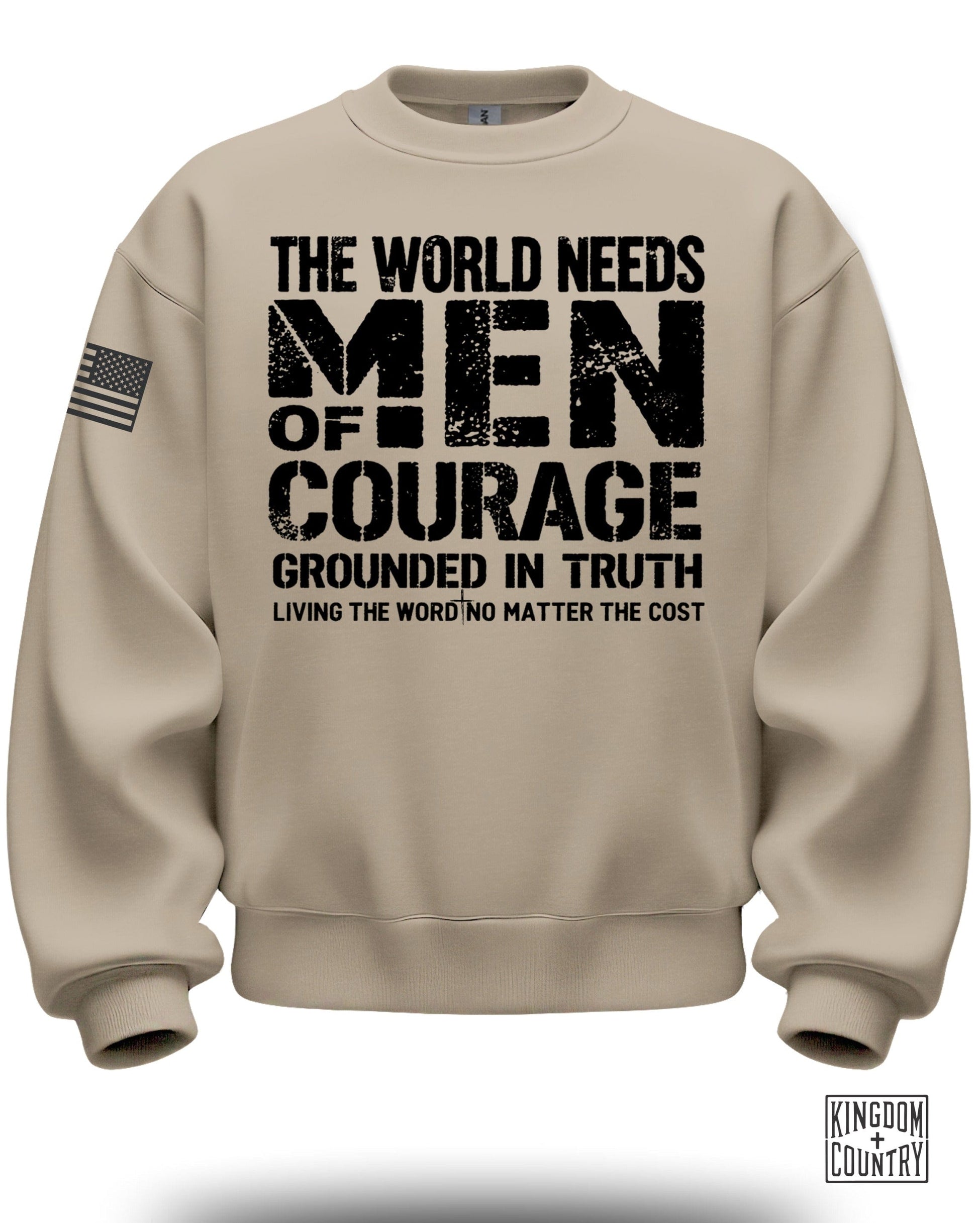 The World Needs Men of Courage Grounded in Truth Sweatshirt