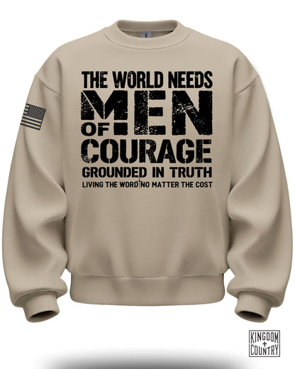 The World Needs Men of Courage Grounded in Truth Sweatshirt