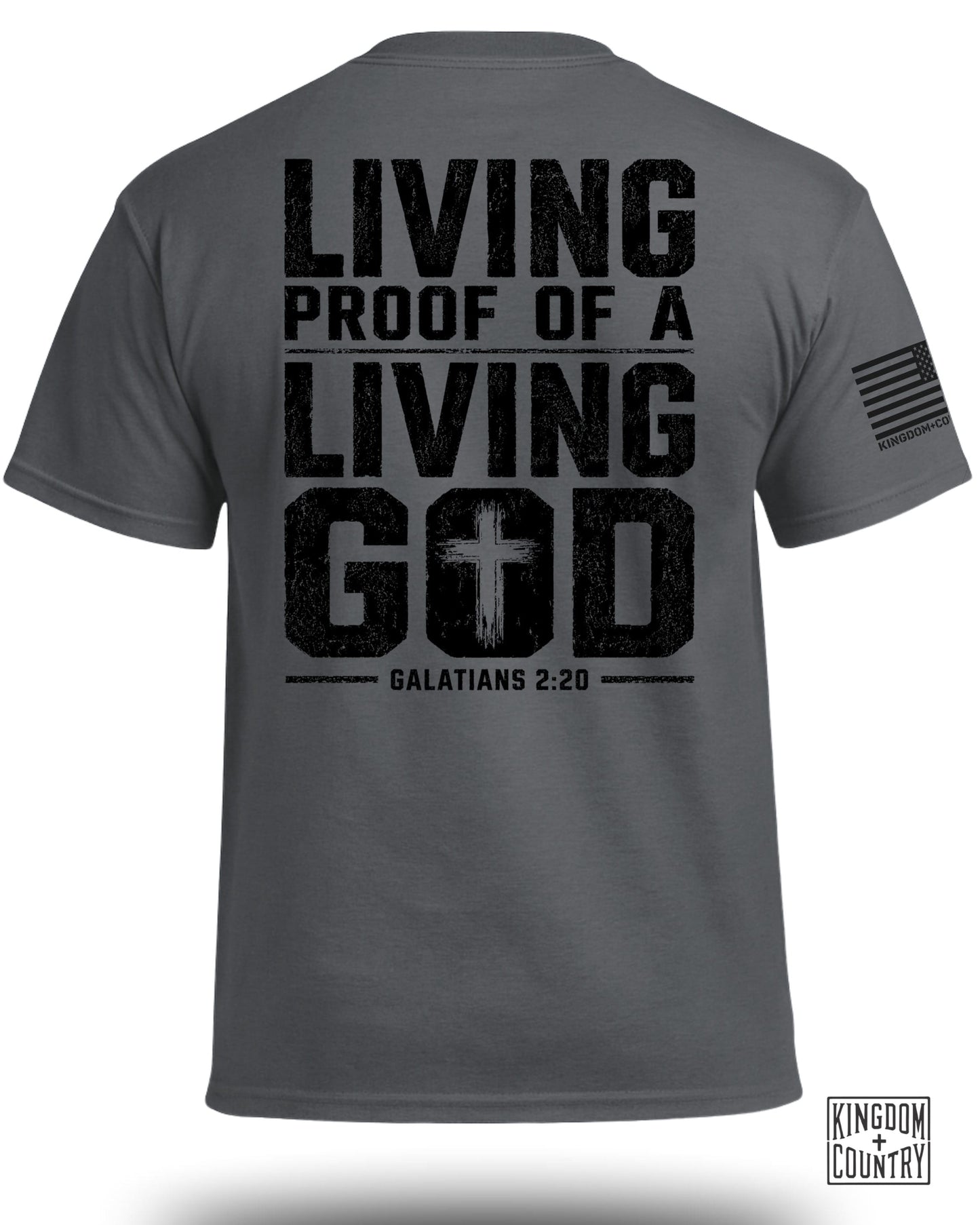 Grey t-shirt with black distressed text "LIVING PROOF OF A LIVING GOD" and "GALATIANS 2:20".