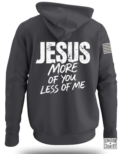 JESUS More Of You Less Of Me Hoodie Perfect for Faithful