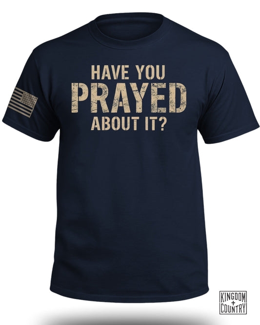 Have You Prayed About It Patriotic T-Shirt Product
