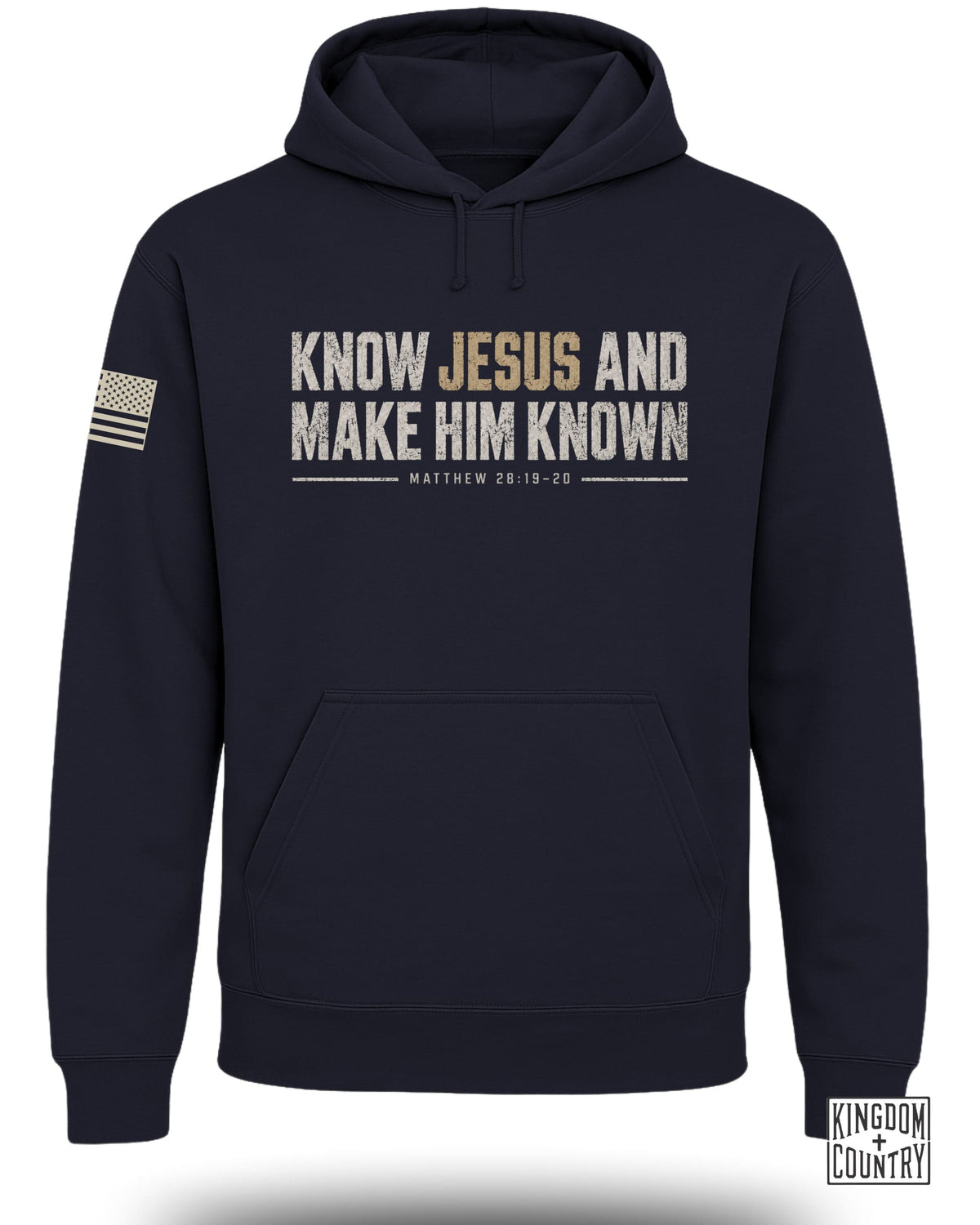 Navy hoodie with "Know Jesus and Make Him Known" text and American flag patch.