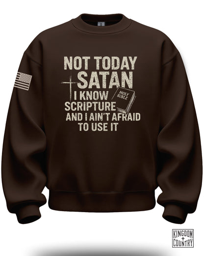 Not Today Satan I Know Scripture Religious Sweatshirt