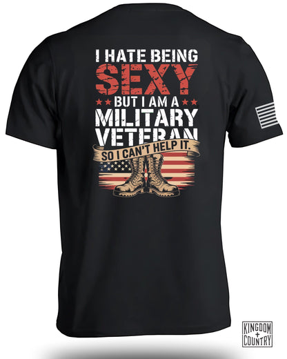 I Hate Being Sexy Military Veteran Statement Tee product