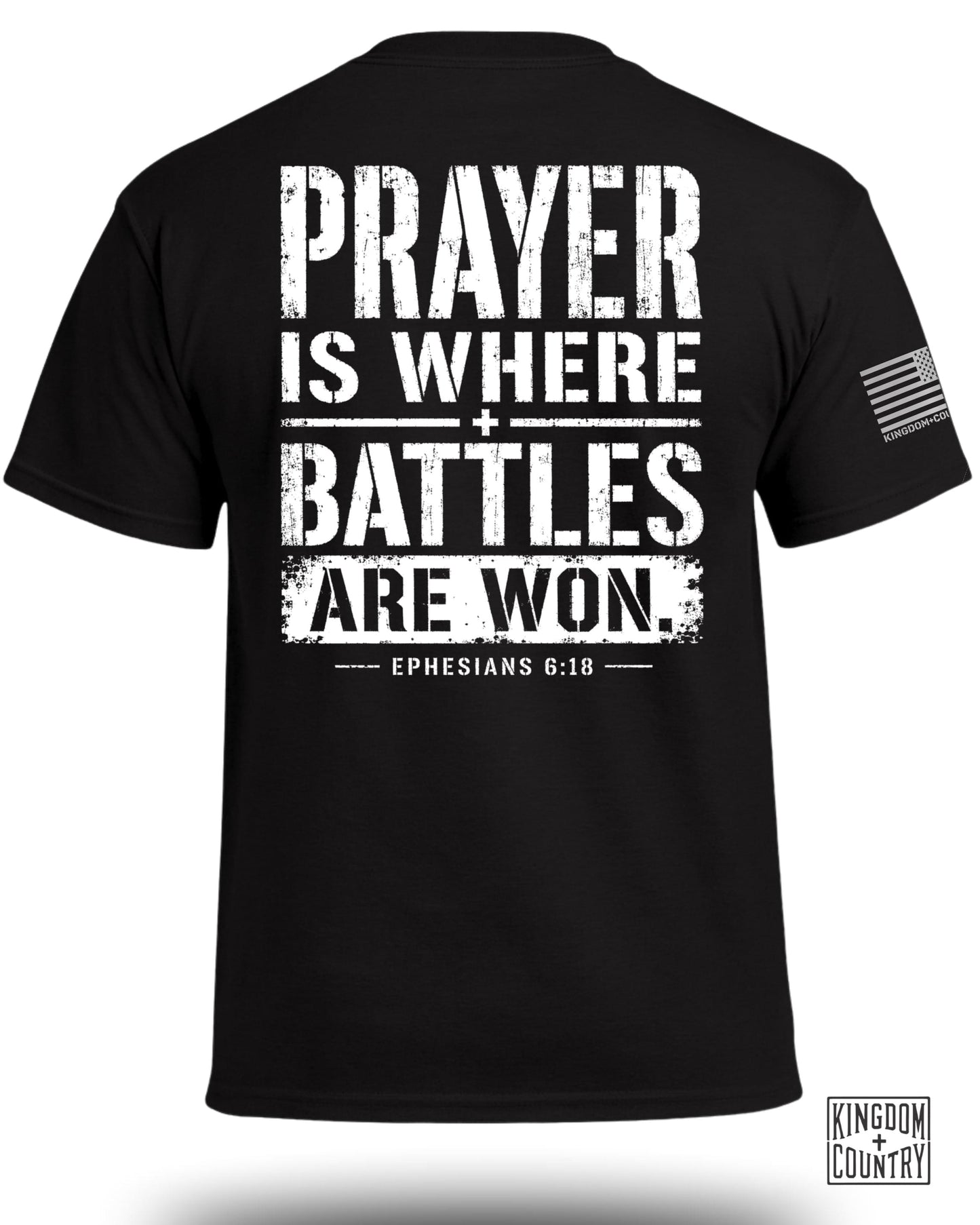 Black t-shirt with white text: "PRAYER IS WHERE BATTLES ARE WON. EPHESIANS 6:18"