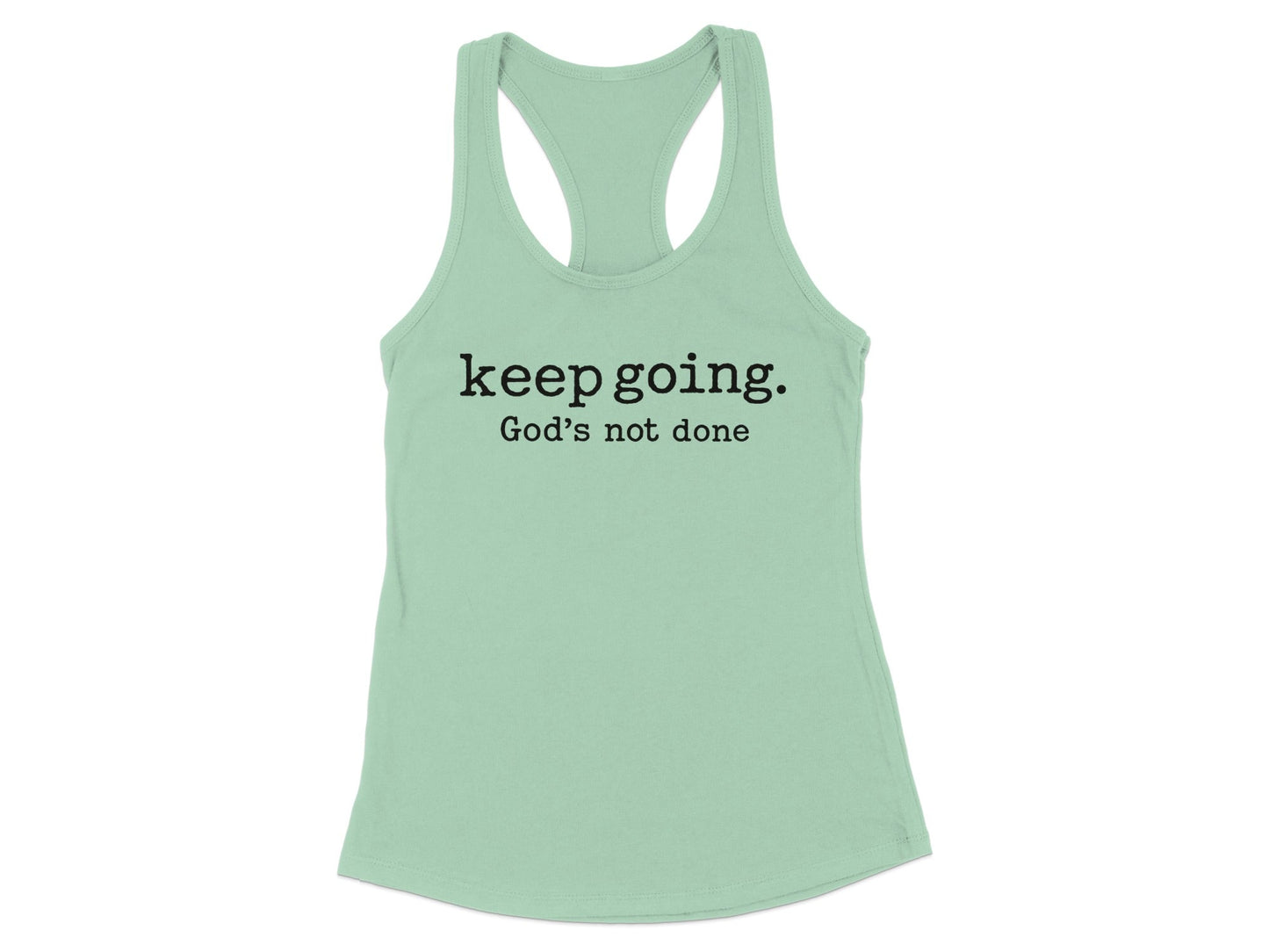 Keep Going God's Not Done Motivational Tank product