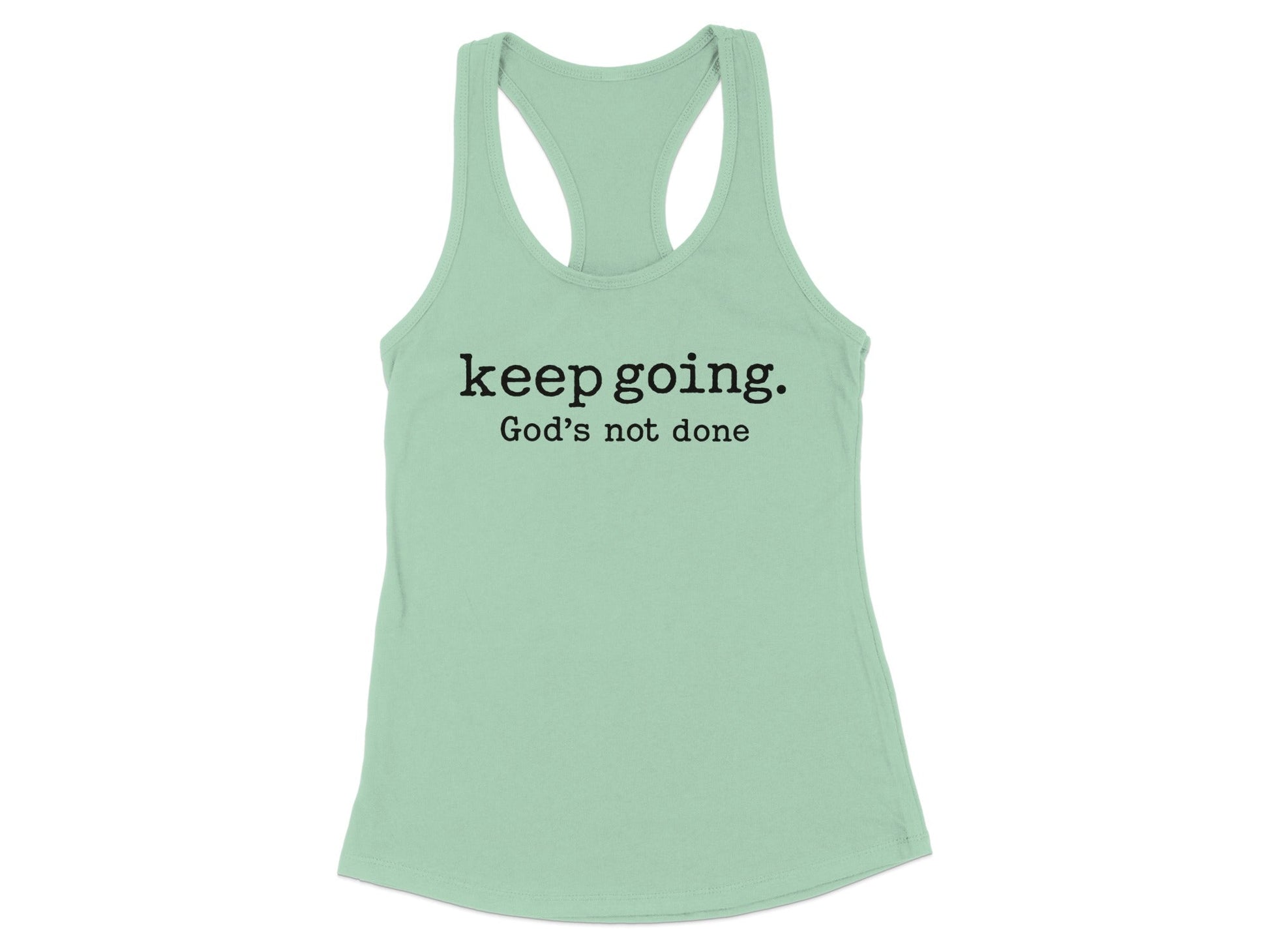 Keep Going God's Not Done Motivational Tank product