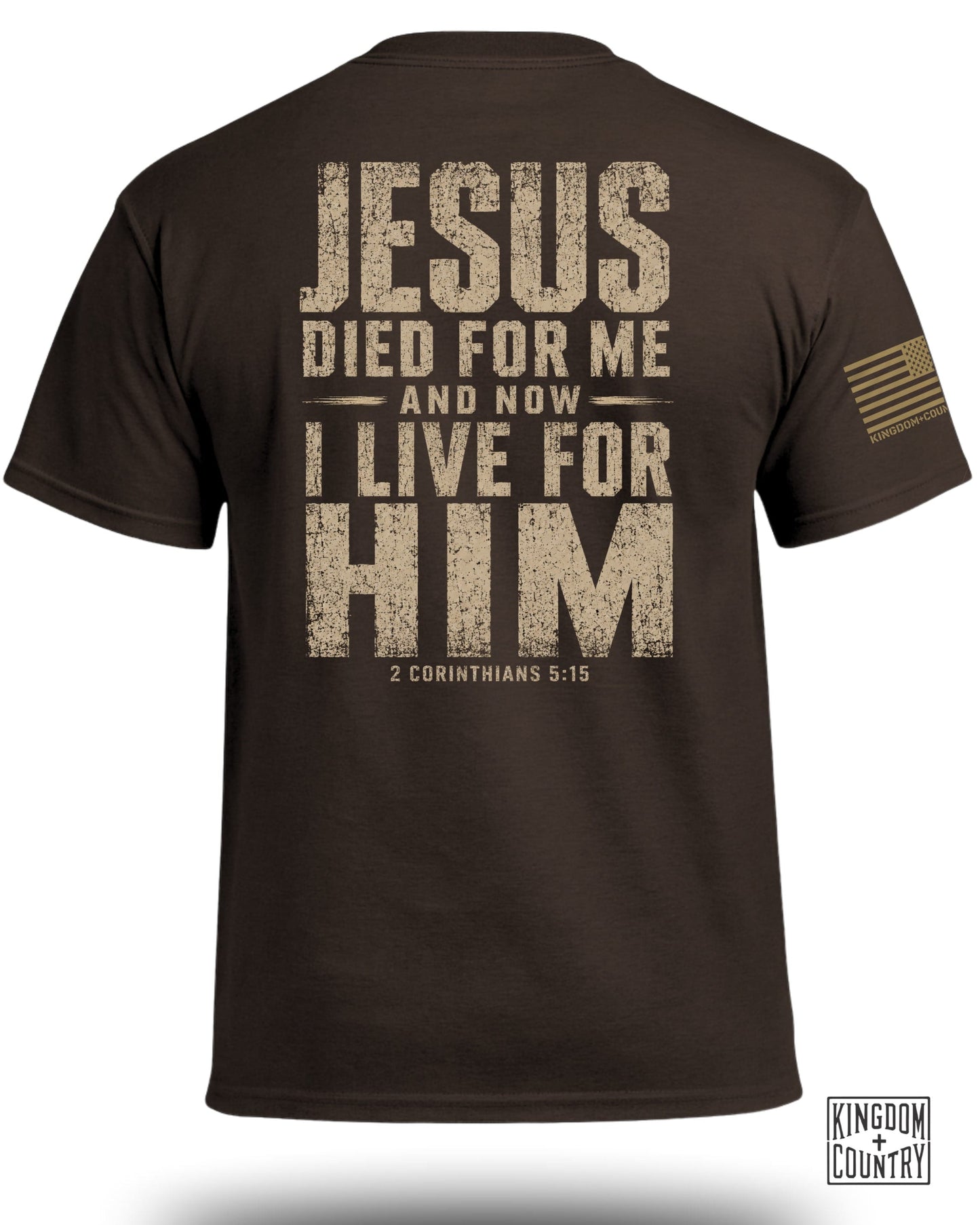 Brown t-shirt with "Jesus died for me and now I live for Him 2 Corinthians 5:15" text.
