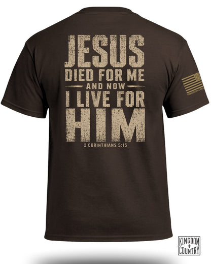 Brown t-shirt with "Jesus died for me and now I live for Him 2 Corinthians 5:15" text.