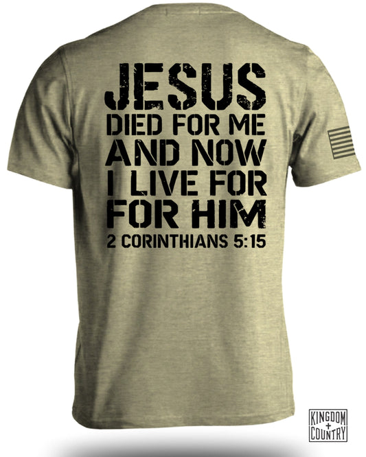 Jesus Died For Me And Now I Live For Him Shirt product