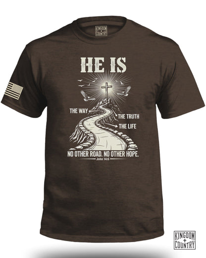 He Is The Way The Truth The Life John 14:6 T-Shirt product