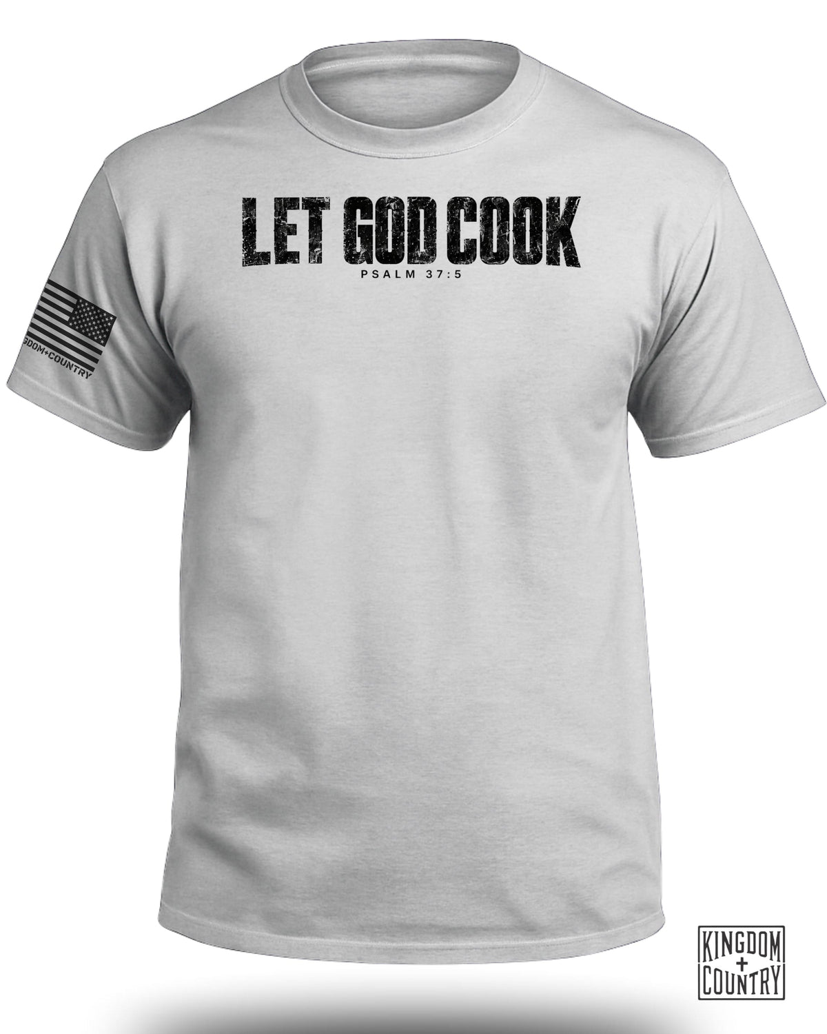 Gray t-shirt with "LET GOD COOK" and "PSALM 37:5" on the front, and American flag on the sleeve.