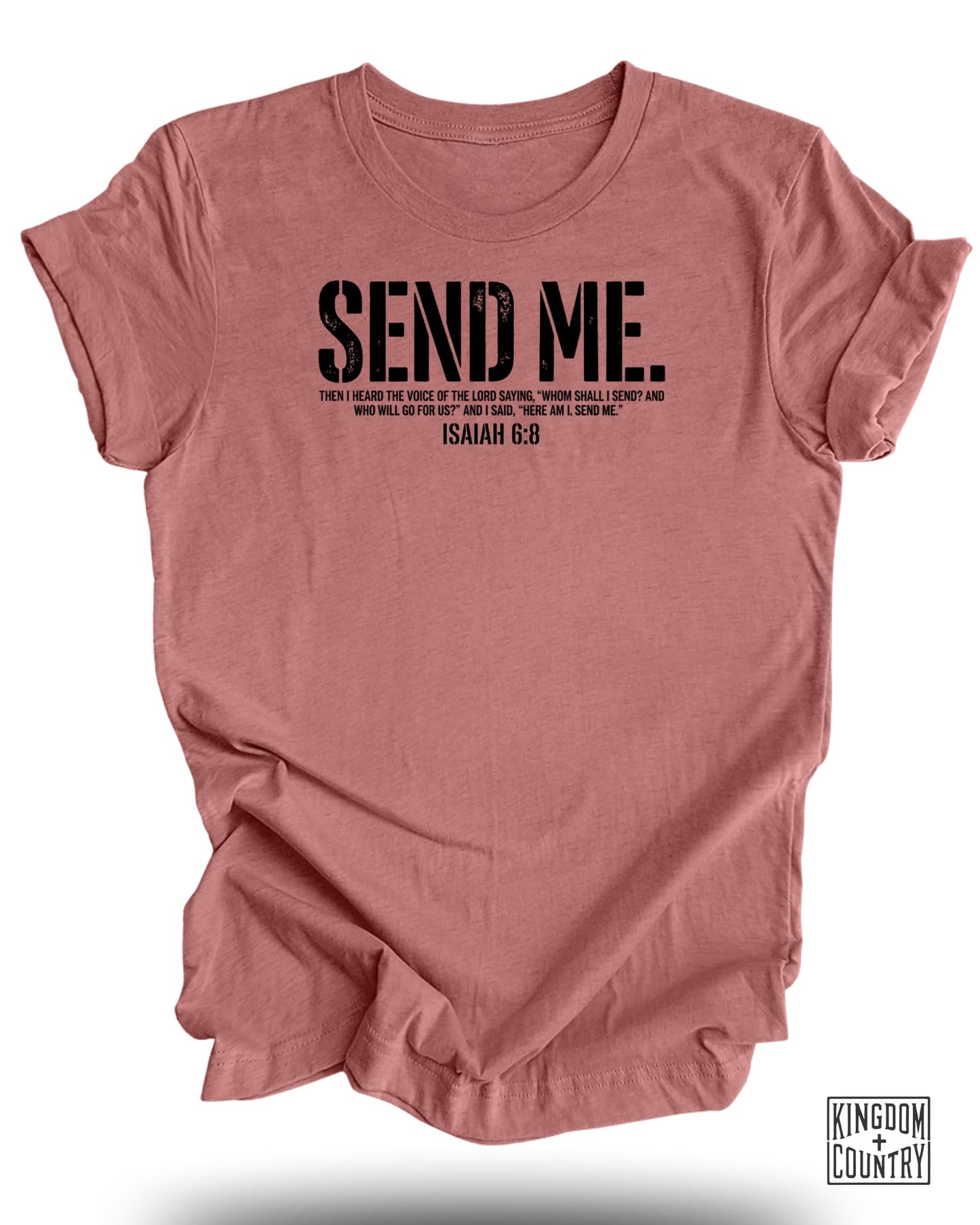 Dusty rose t-shirt with "SEND ME" and Isaiah 6:8 text.