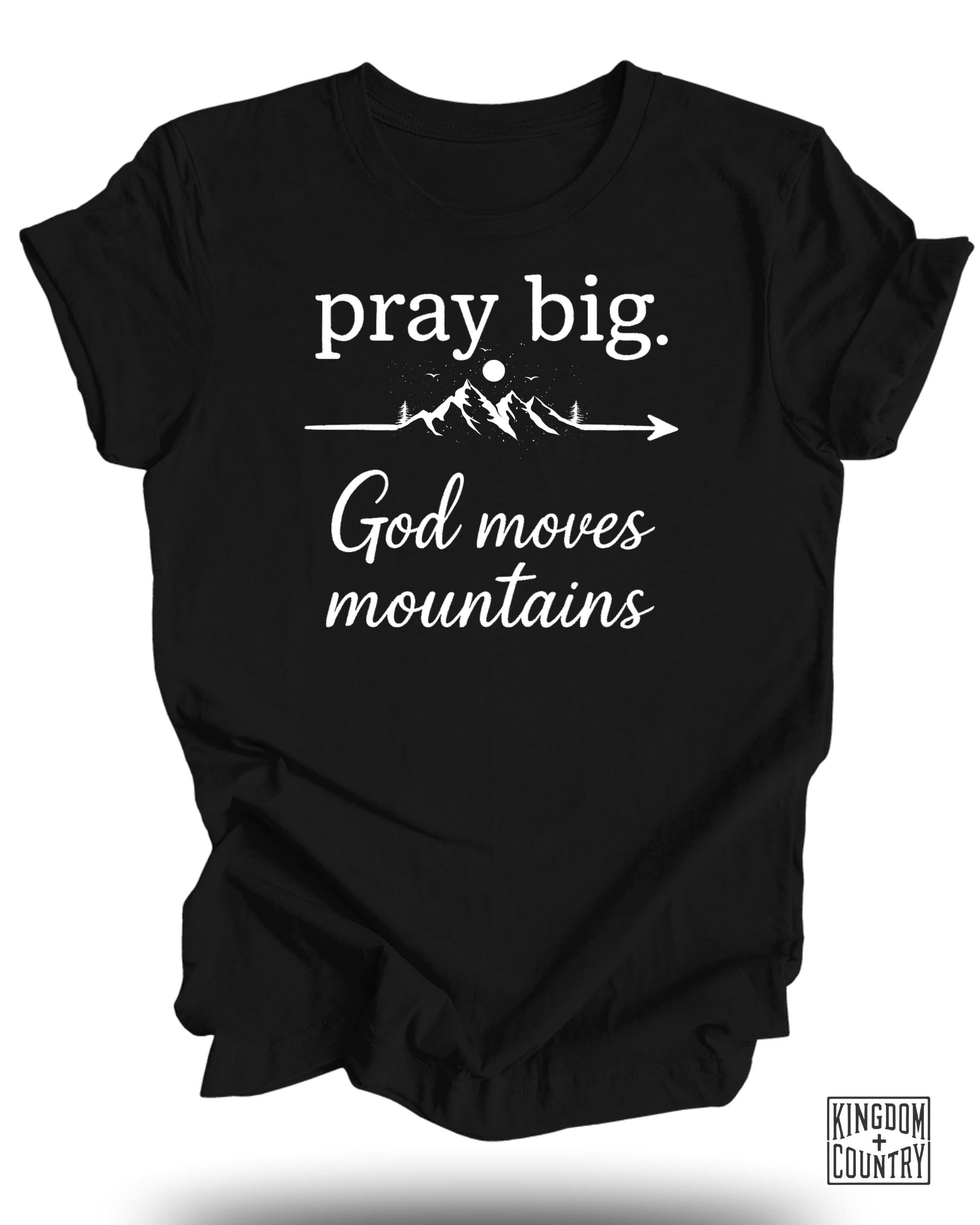 Pray Big God Moves Mountains T-Shirt product type