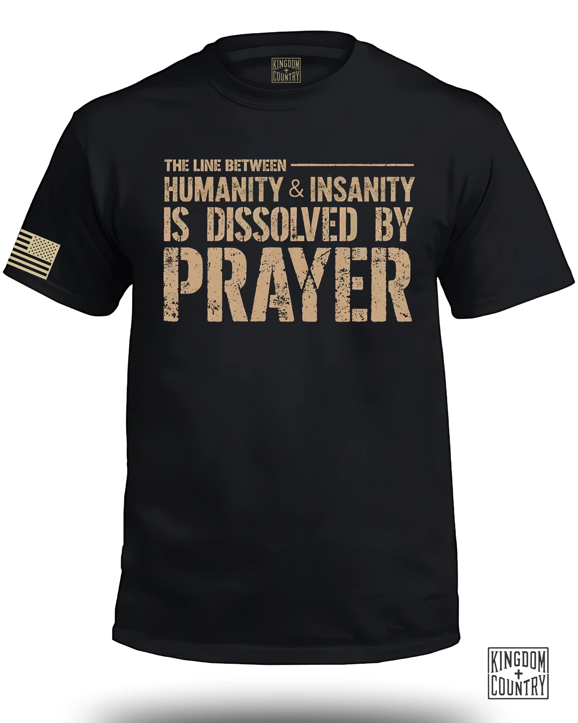Humanity Insanity Dissolved By Prayer Shirt product type