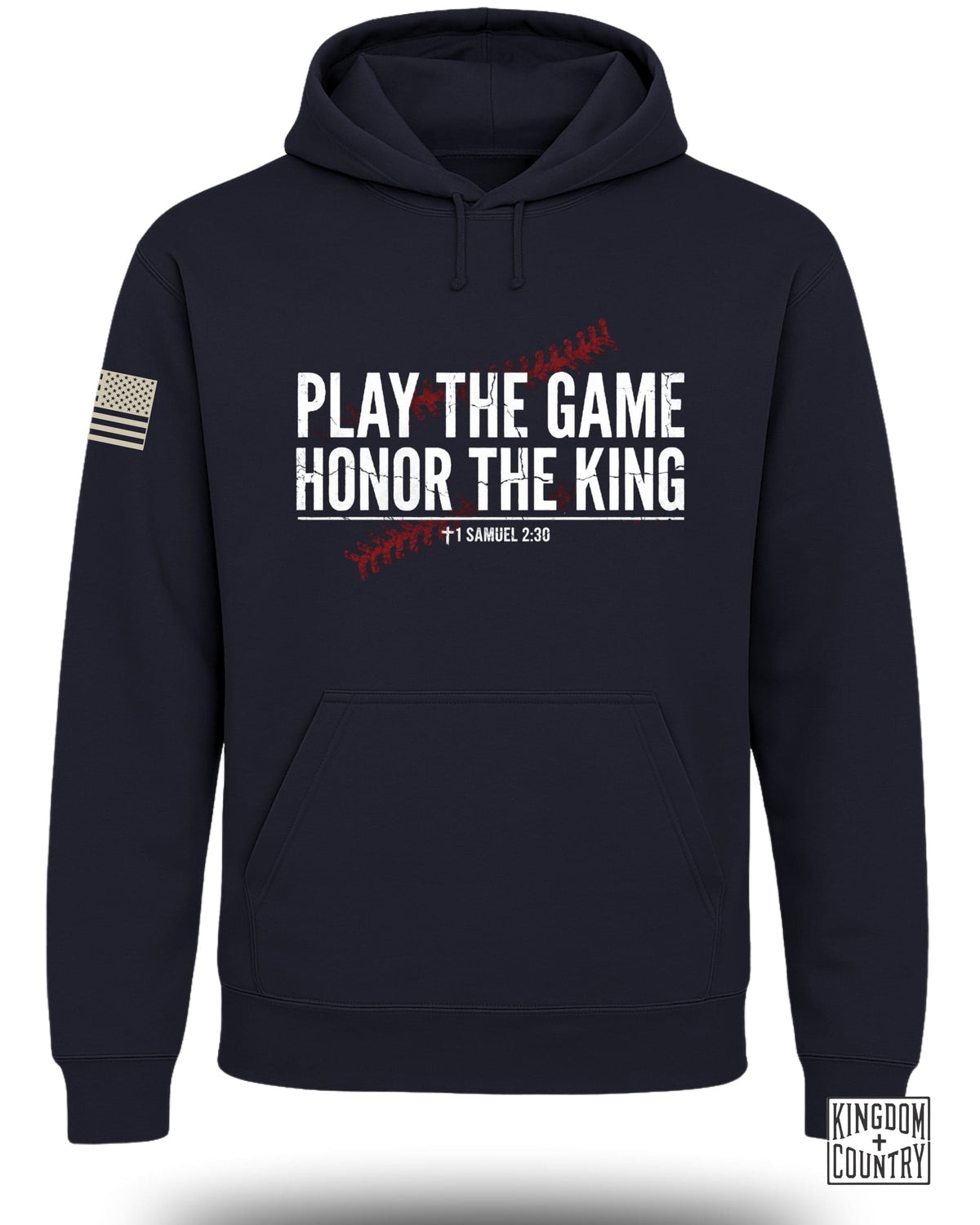 Dark blue hooded sweatshirt featuring white text reading Play The Game Honor The King over a red baseball seam graphic.