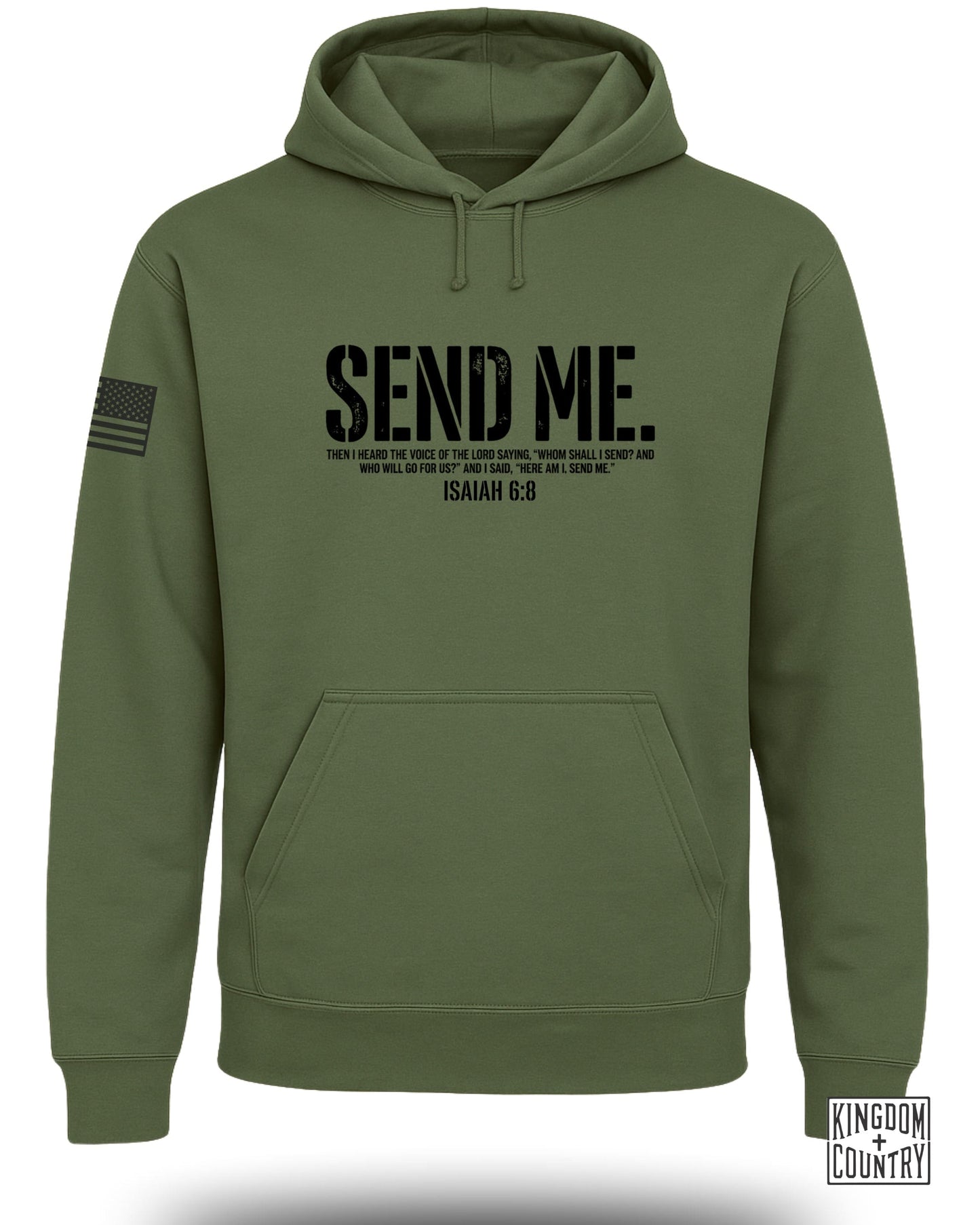 Olive green hoodie with "SEND ME ISAIAH 6:8" and an American flag patch.