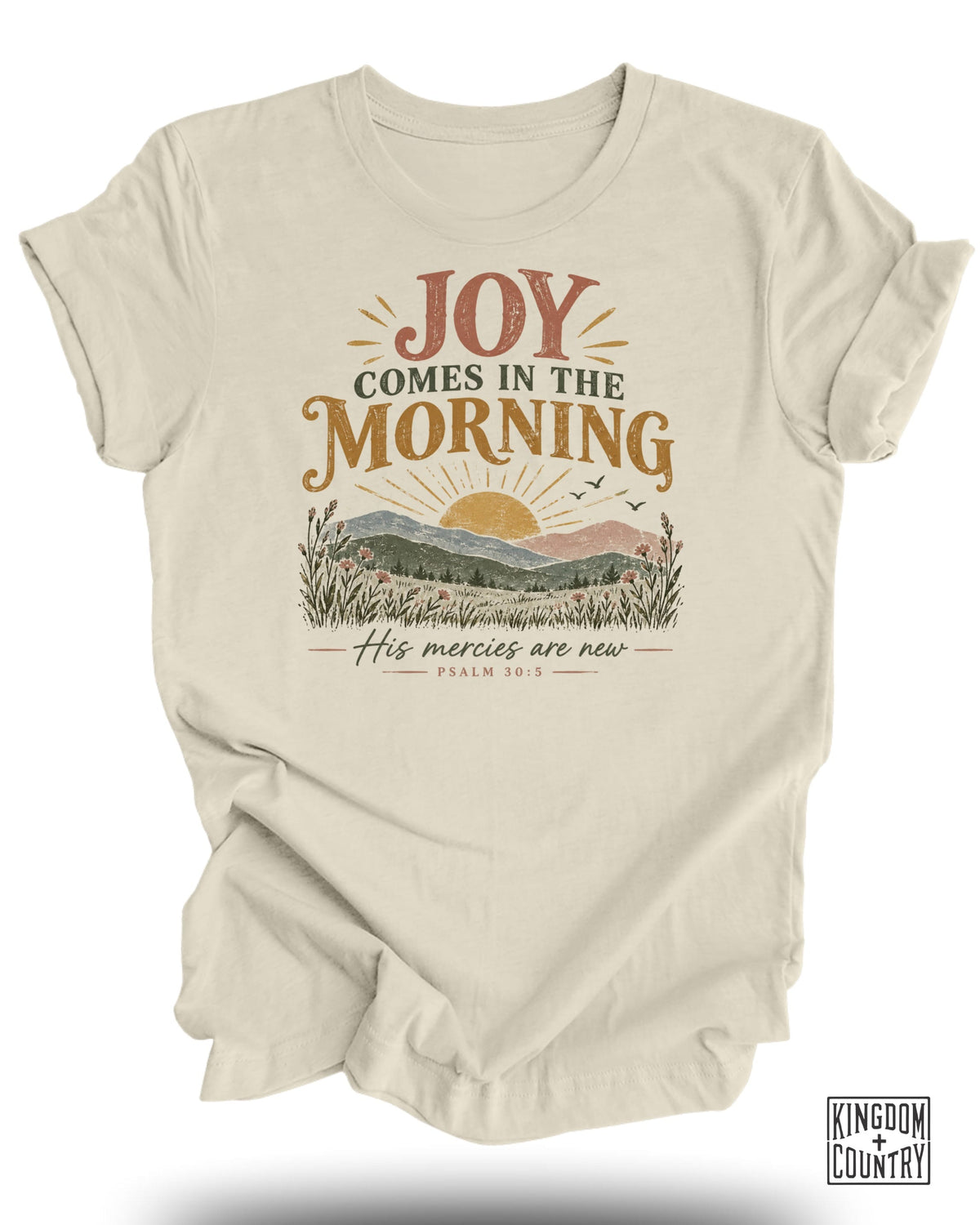 Cream t-shirt with "Joy Comes In The Morning" and Psalm 30:5 design.
