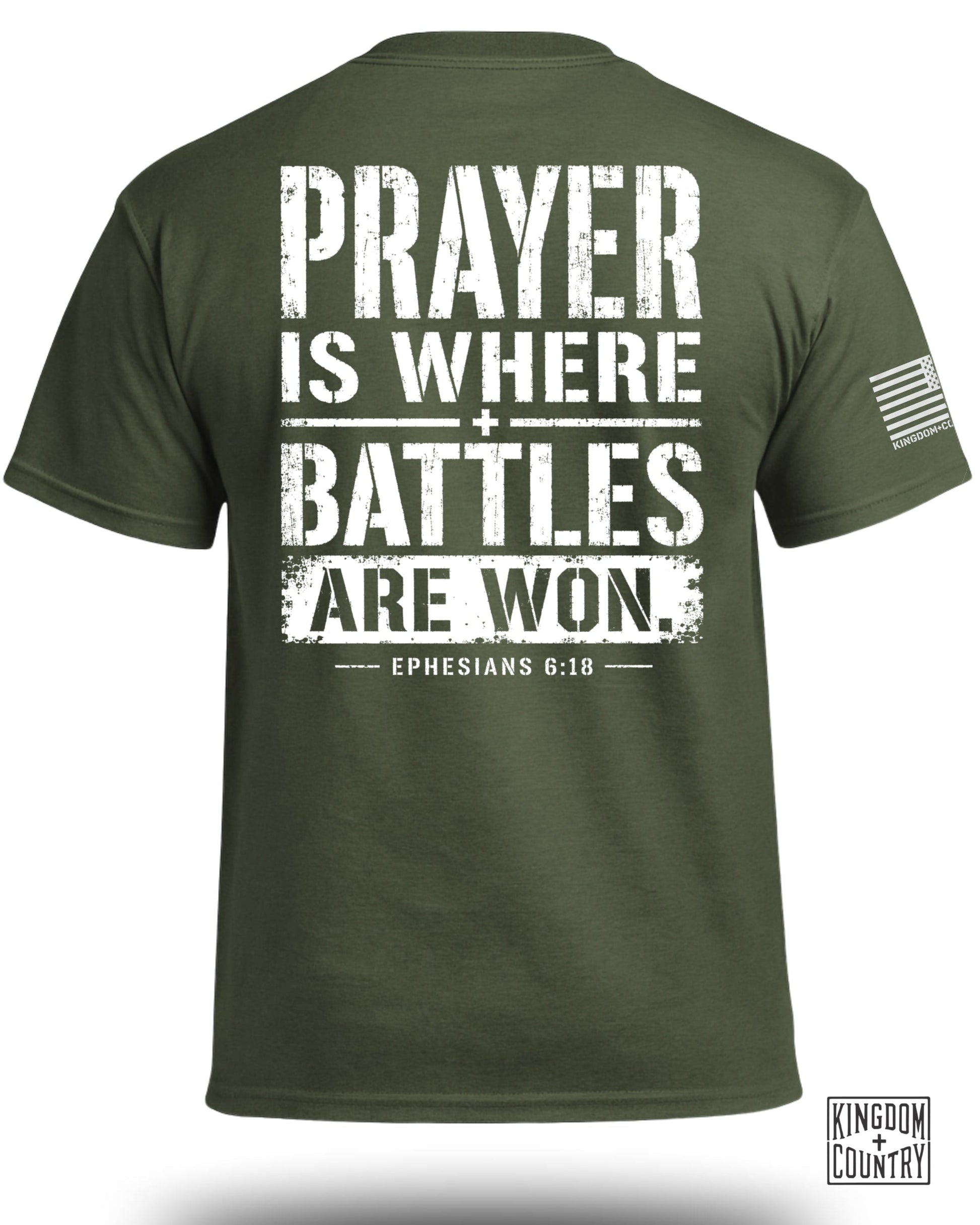 Olive green t-shirt with white text: Prayer is Where Battles Are Won. Ephesians 6:18.