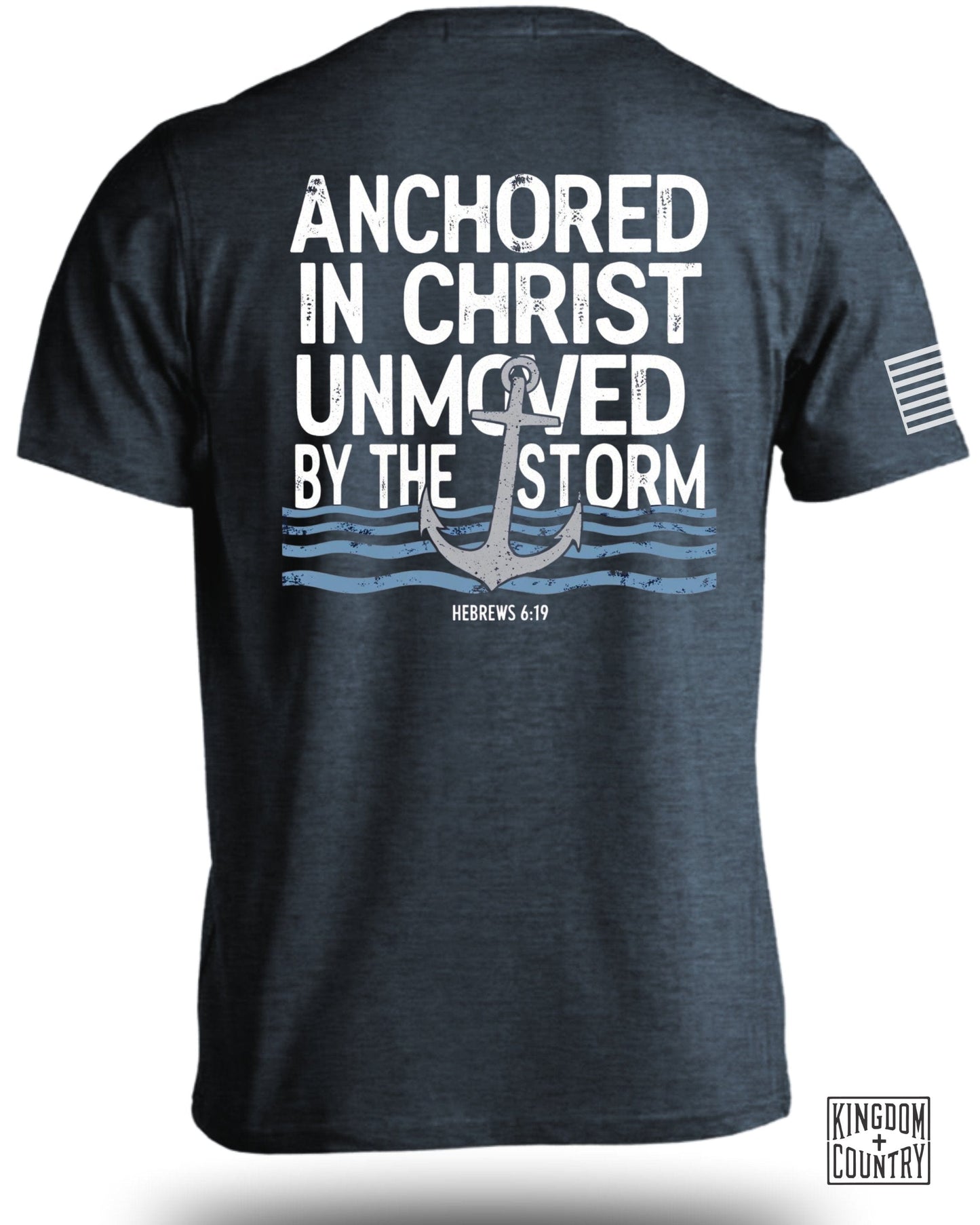 Anchored In Christ Unmoved By The Storm Shirt product