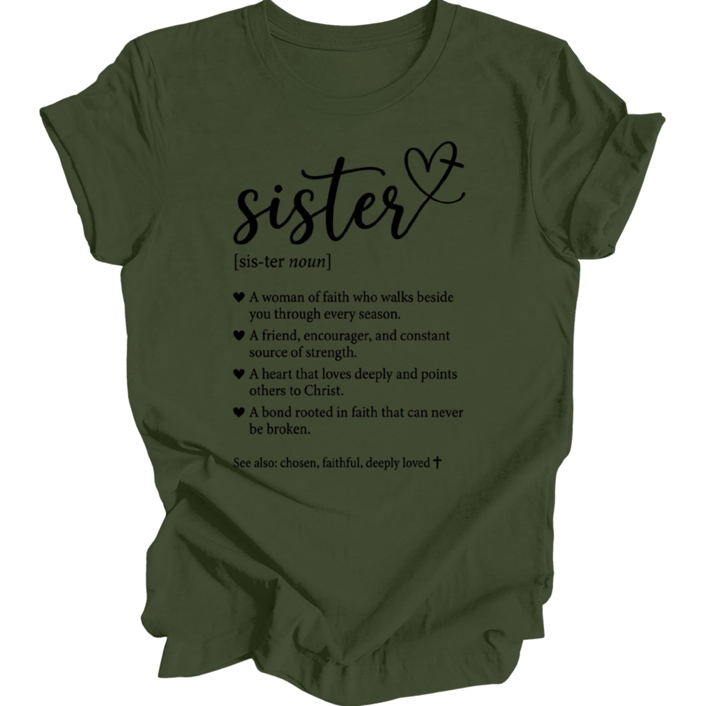 Olive green t-shirt with "Sister" text and inspirational quotes.