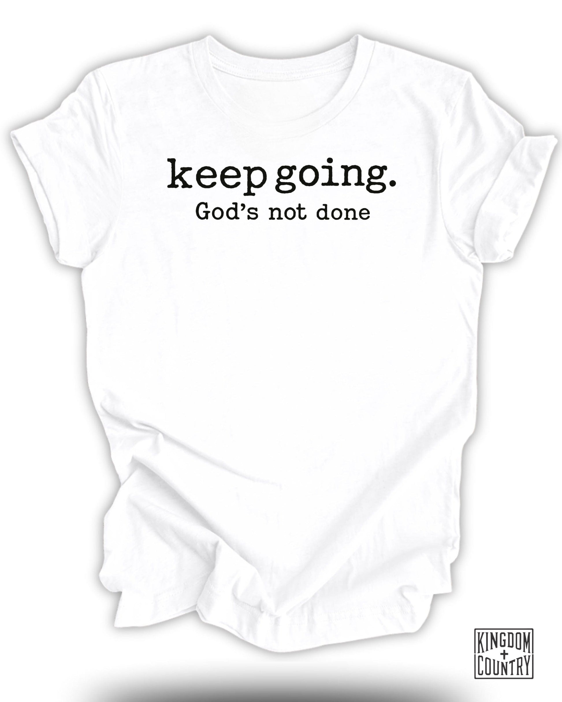 Keep Going God's Not Done Printed T-shirt product type