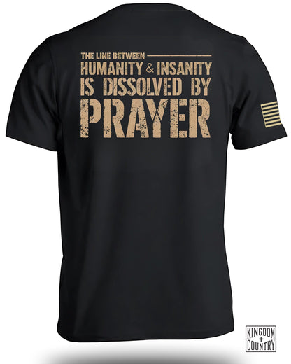 Humanity Insanity Dissolved by Prayer T-shirt product