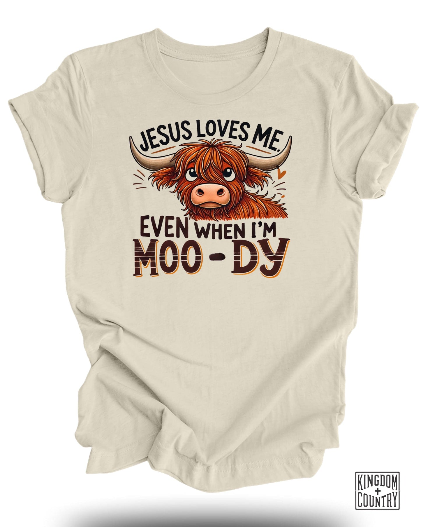 Jesus Loves Me Even When I'm Moo-dy Product Type