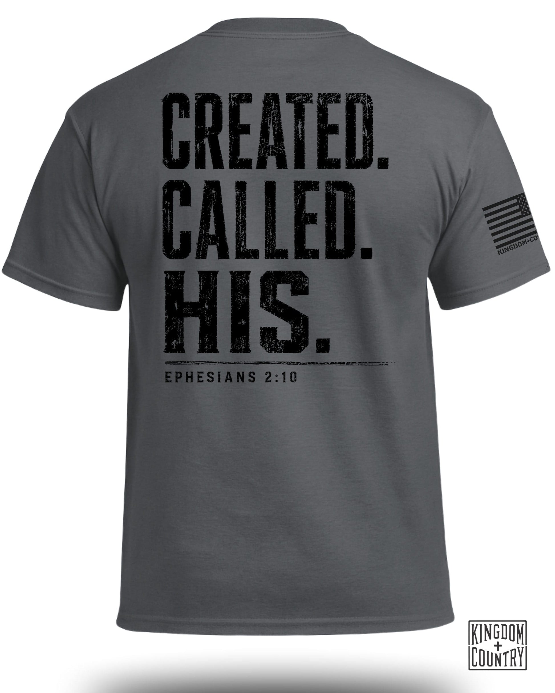Gray t-shirt with black distressed text "Created. Called. His. Ephesians 2:10" and American flag logo.