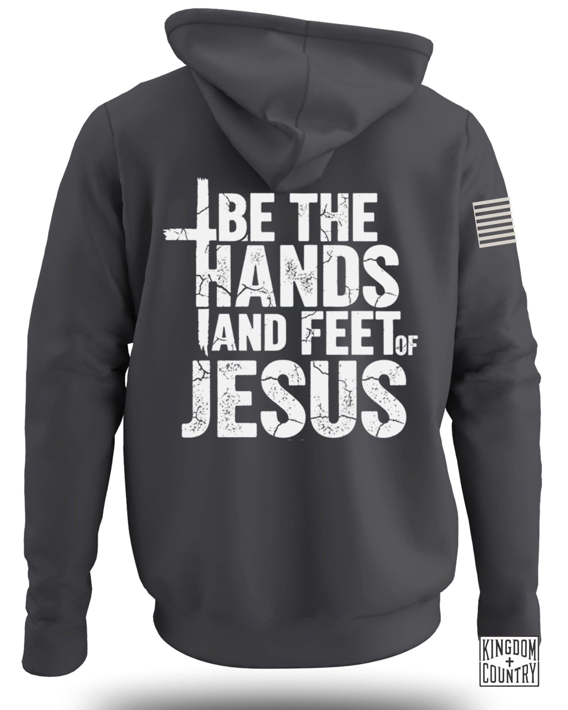 Be The Hands And Feet Of Jesus Hoodie