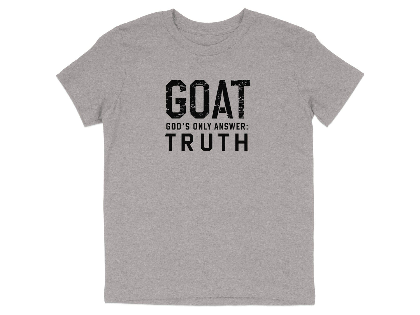 GOAT God's Only Answer Truth T-Shirt for Men Women Kids