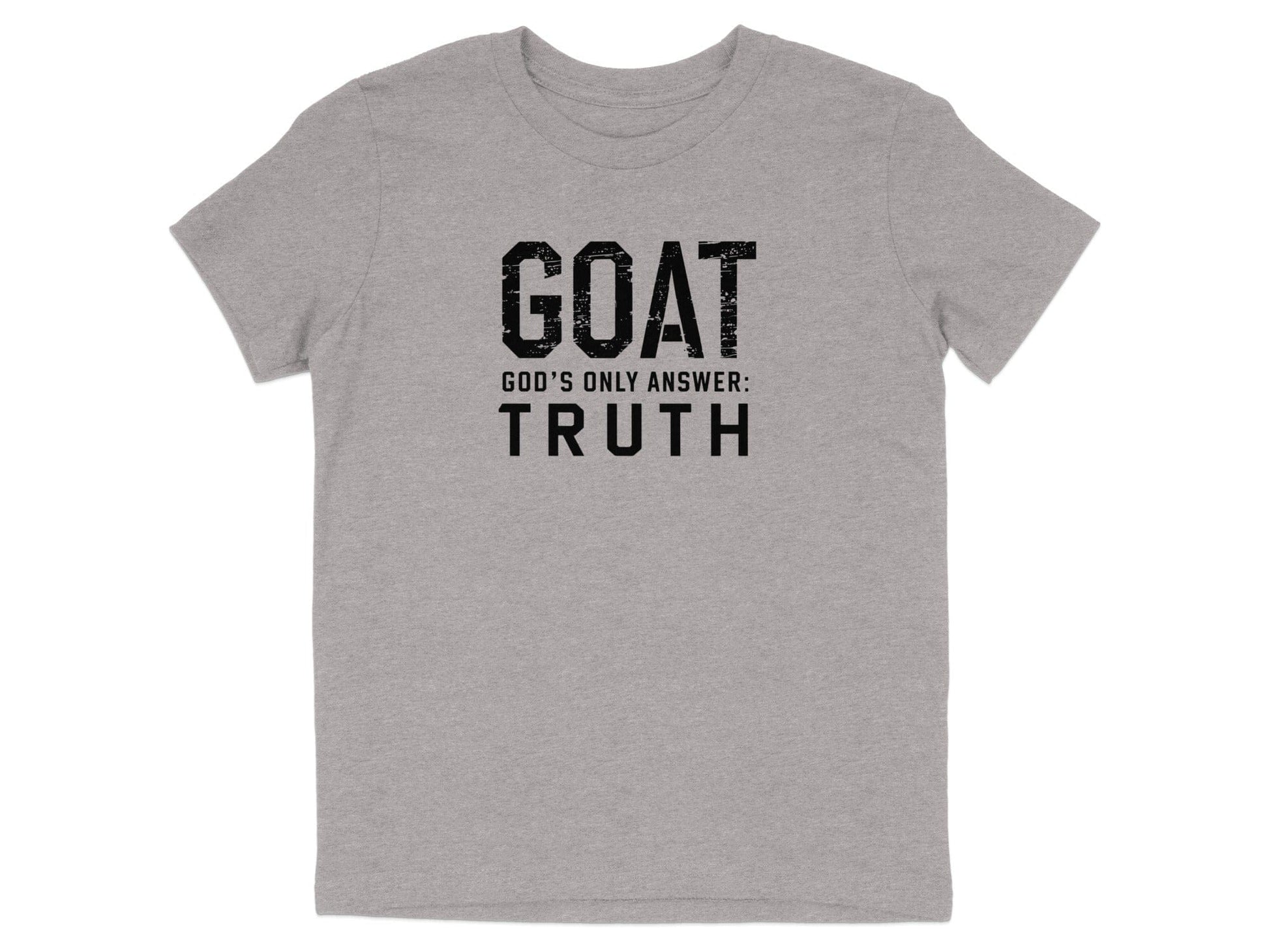 GOAT God's Only Answer Truth T-Shirt for Men Women Kids