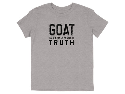 GOAT God's Only Answer Truth T-Shirt for Men Women Kids