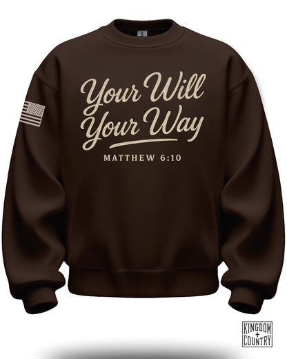 Your Will Your Way Matthew 6:10 Sweatshirt Product