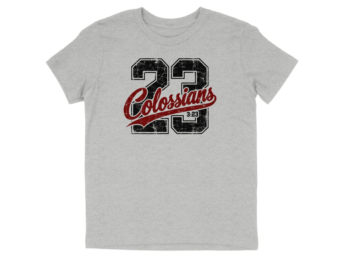 Grey t-shirt with black distressed number 23 and red text "Colossians 3:23".