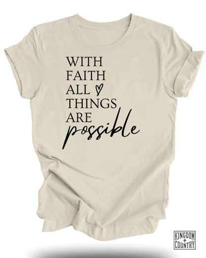 With Faith All Things Are Possible T-shirt product