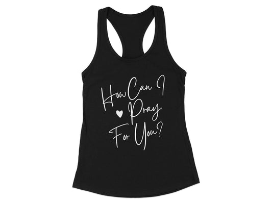 How Can I Pray For You Script Racerback Tank product