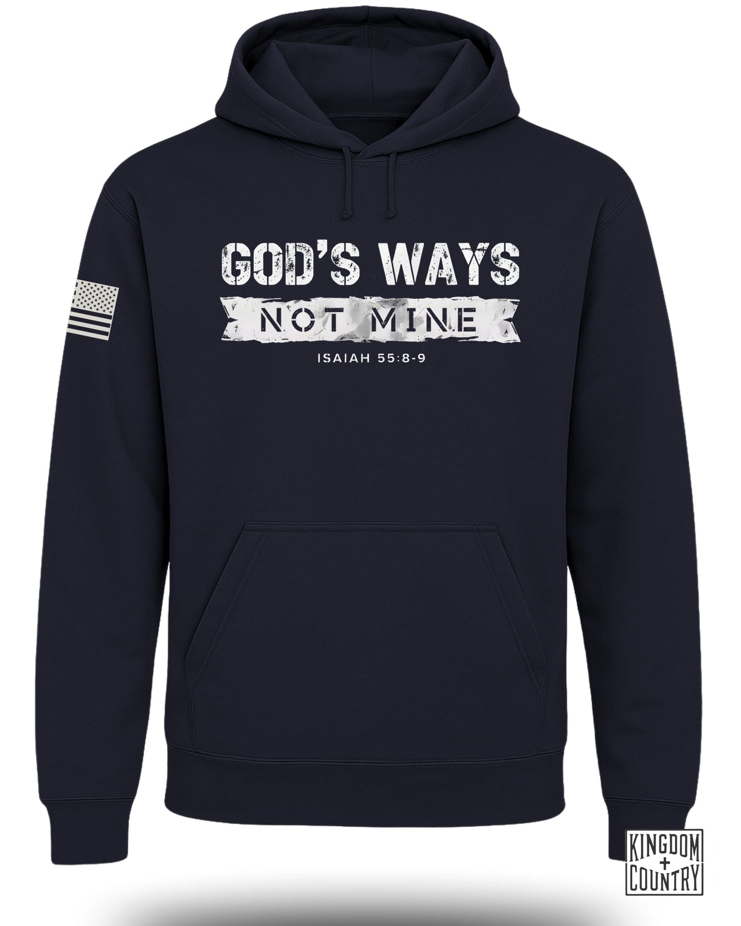 GOD'S WAYS NOT MINE Isaiah 55:8-9 Hoodie