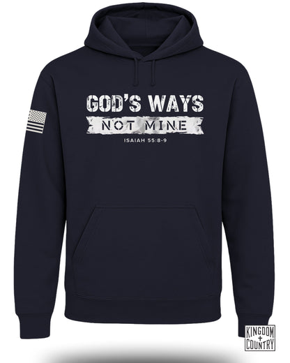 GOD'S WAYS NOT MINE Isaiah 55:8-9 Hoodie