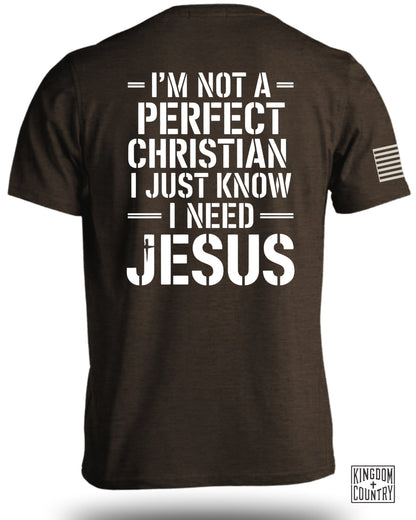 I'm Not a Perfect Christian I Just Know I Need Jesus product type