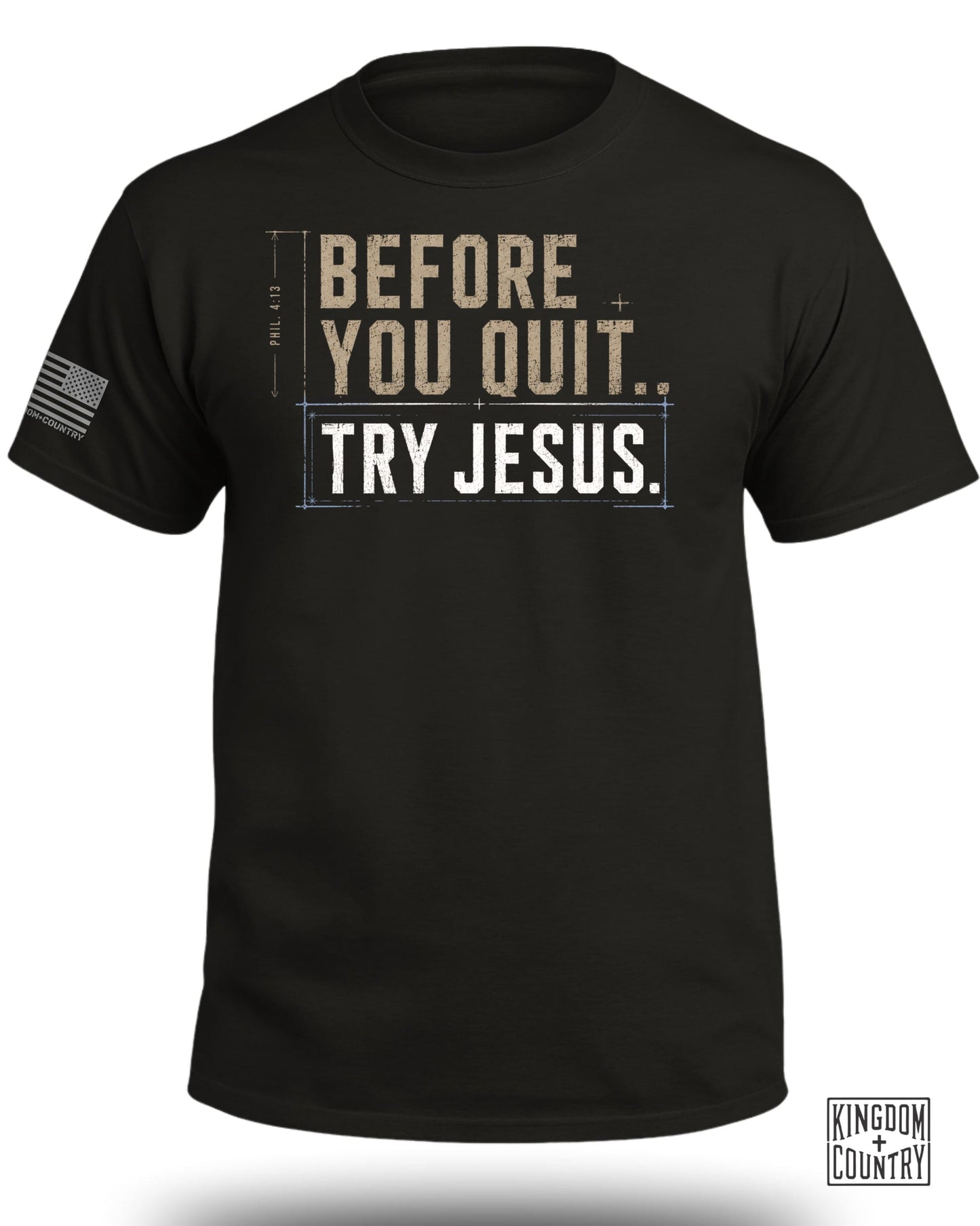Black t-shirt with "BEFORE YOU QUIT.. TRY JESUS." text and American flag sleeve detail.