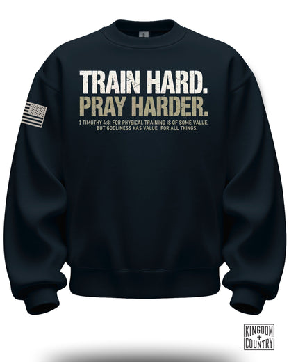 Train Hard Pray Harder Sweatshirt Encouraging Design