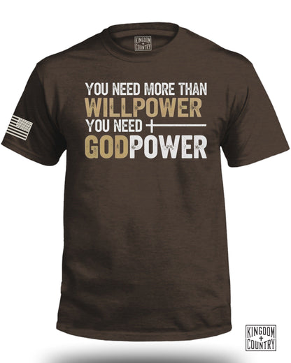 You Need God Power Willpower T-shirt product type