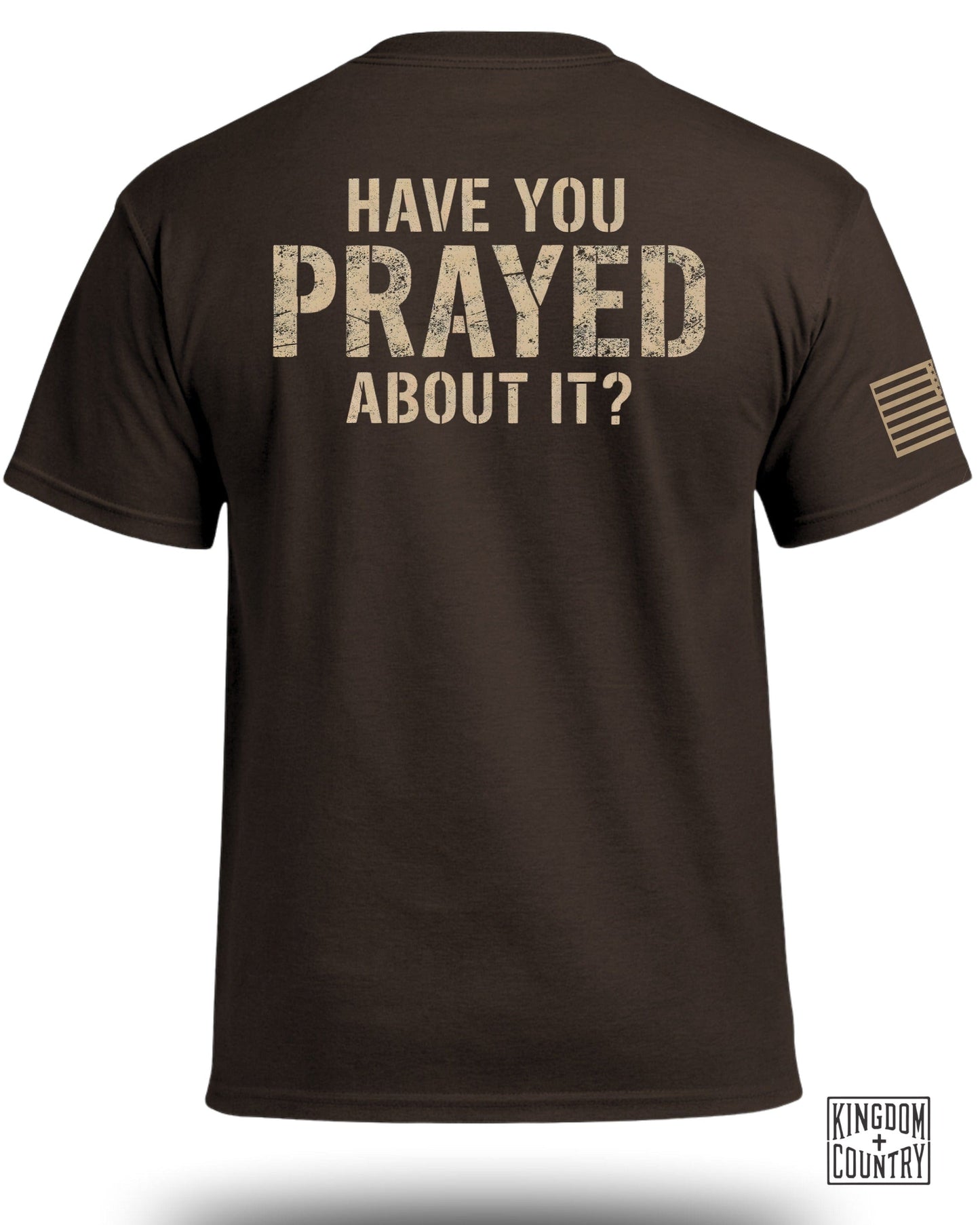 Have You Prayed About It Patriotic T-Shirt