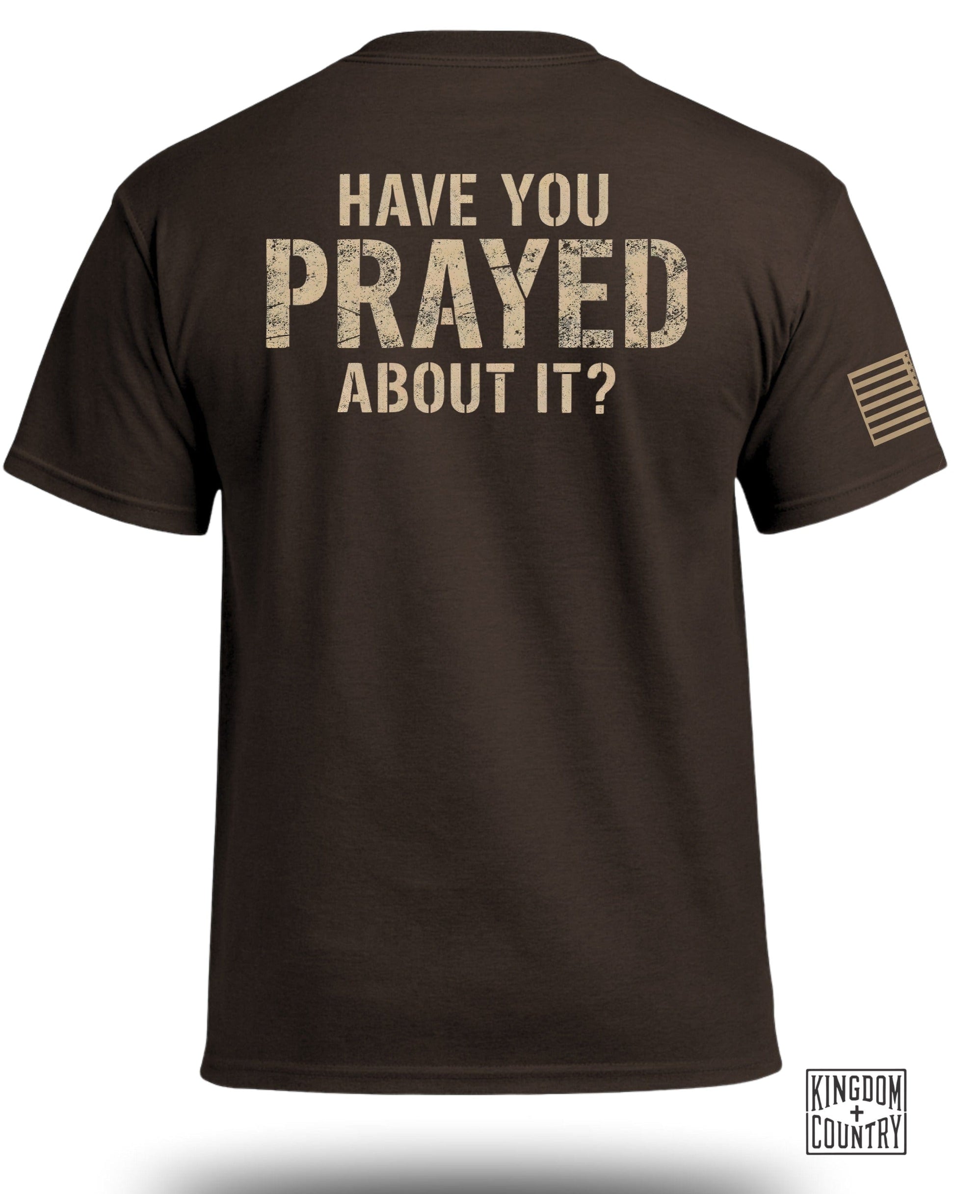 Have You Prayed About It Patriotic T-Shirt