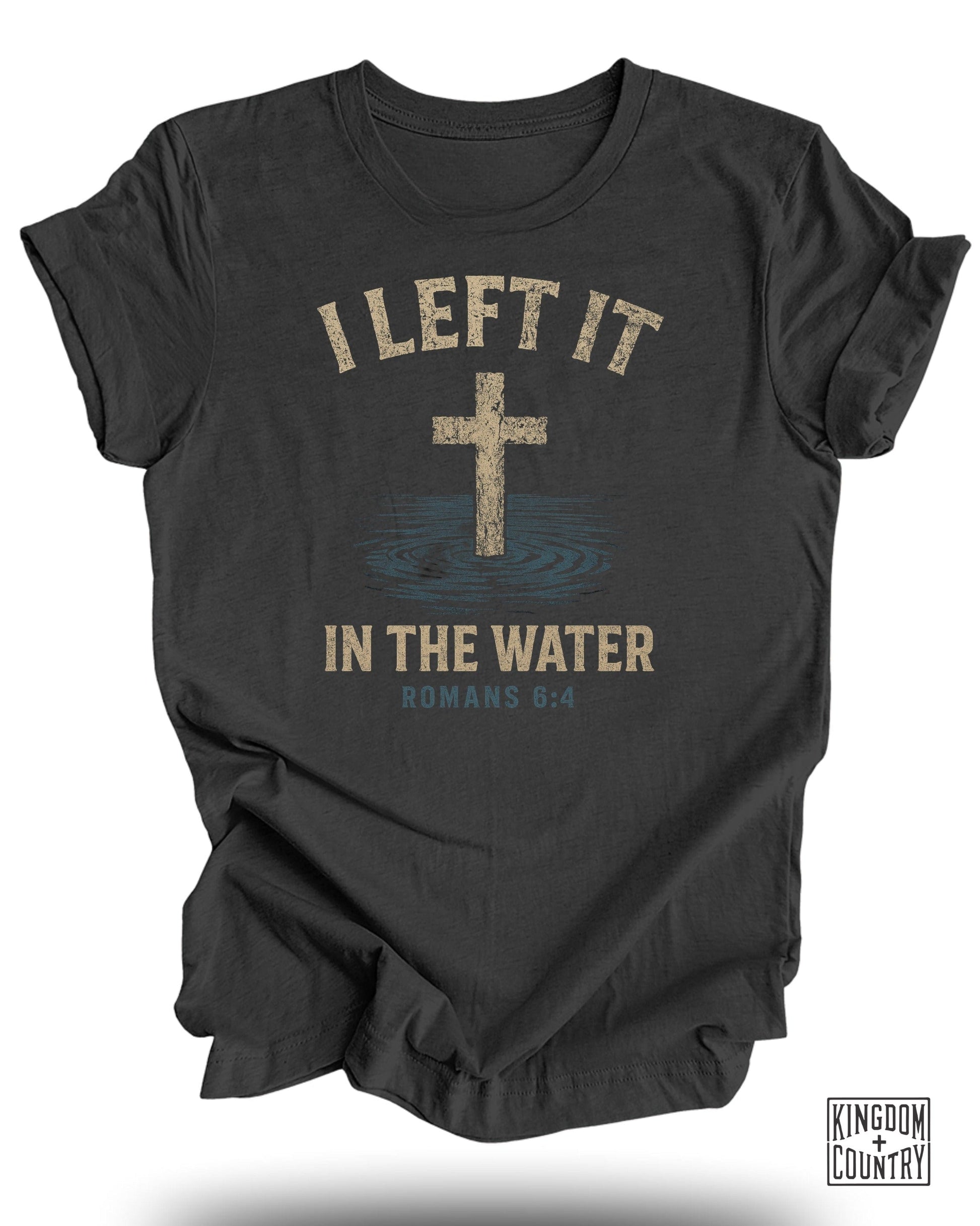 I Left It In The Water Romans 6:4 T-shirt product